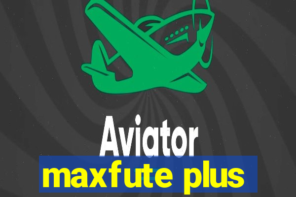 maxfute plus